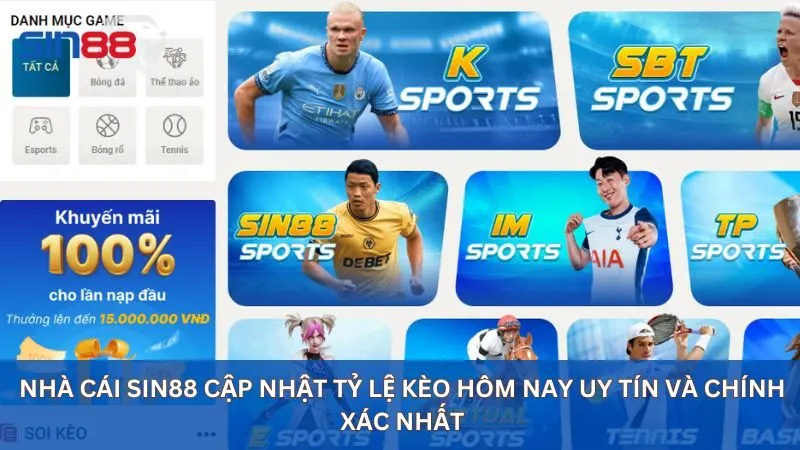 Tỷ Lệ Kèo Hôm Nay - Cập Nhật Nhanh Chóng Nhất Tại Sin88 21 Nhà cái sin88 cập nhật tỷ lệ kèo hôm nay uy tín và chính xác nhất