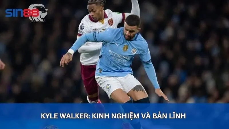 Top 10 Hậu Vệ Cánh Phải Hay Nhất Thế Giới Cập Nhật 2025 4 Kyle Walker - Hậu vệ cánh phải hay nhất thế giới