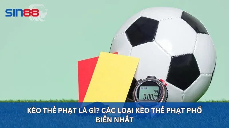 Kèo Thẻ Phạt Là Gì? Lời Khuyên Bắt Kèo Thẻ Phạt Hiệu Quả