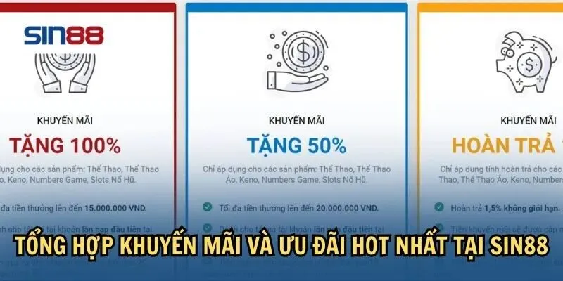 Sin88 ⭐️ Đăng Nhập sin88.com Cá Cược Trực Tuyến Uy Tín #1 11 Có những chương trình khuyến mãi nào của sin88 cho người chơi?